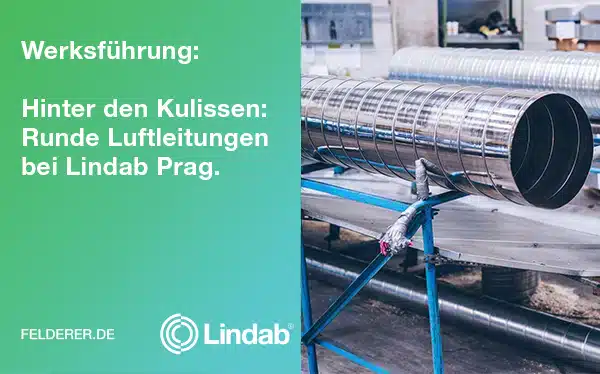 Werksführung: Hinter den Kulissen – Runde Luftleitungen bei Lindab Prag